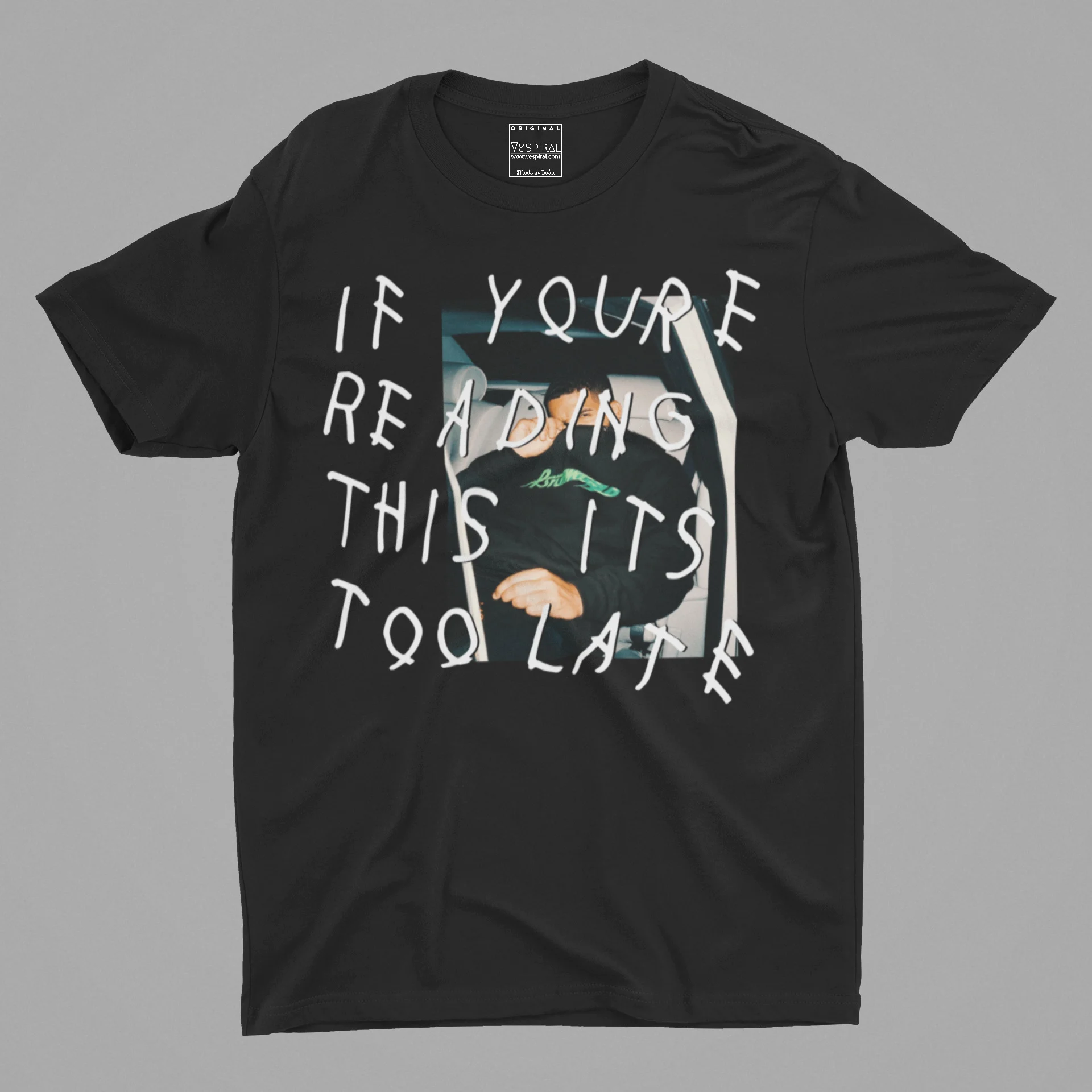 Drake If You're Reading This It's Too Late T-Shirt
