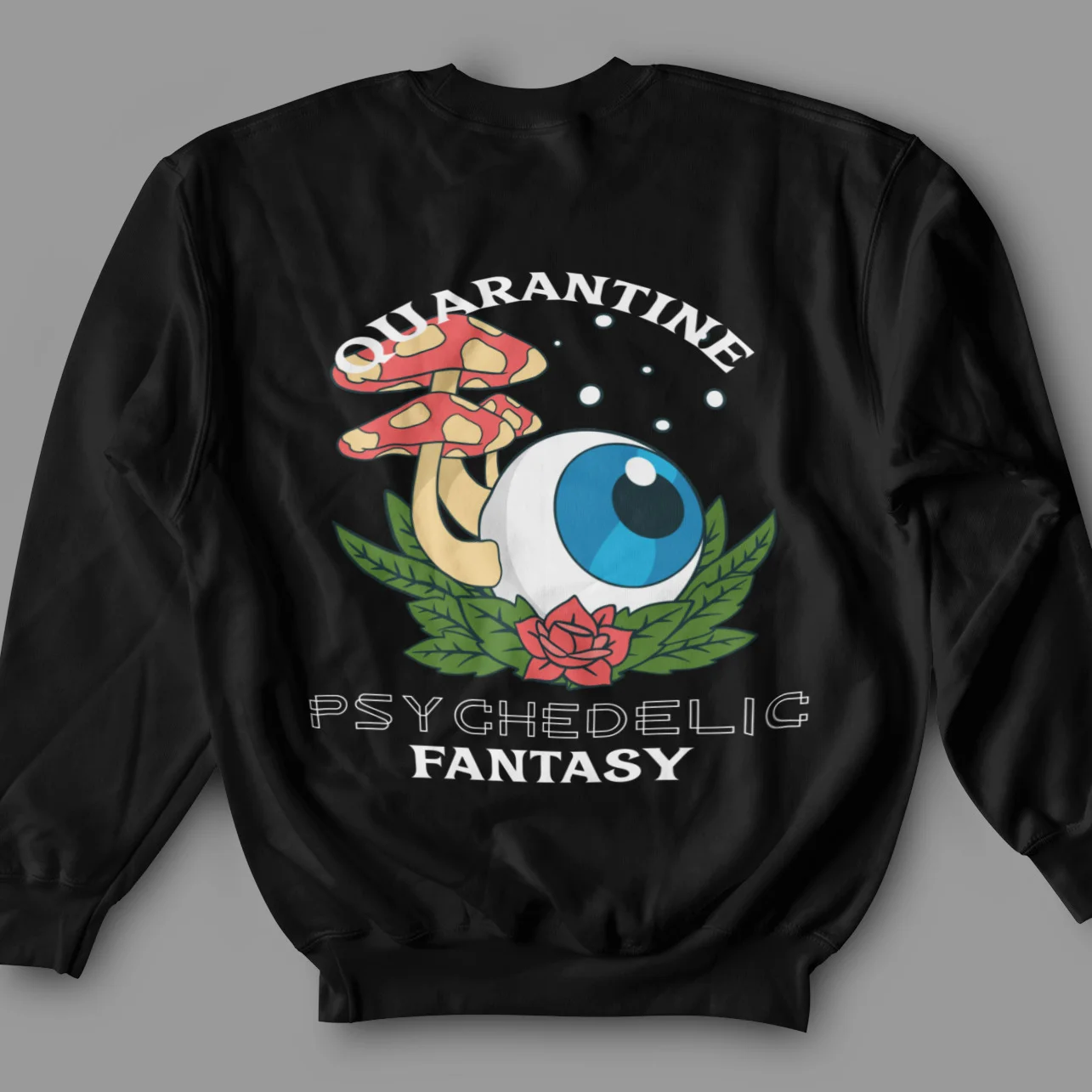 Quarantine Psychedelic Fantasy Sweatshirt