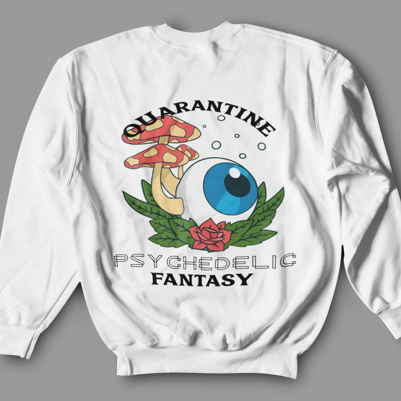 Quarantine Psychedelic Fantasy Sweatshirt